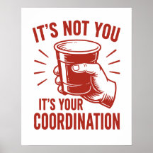 Não é você, é a sua coordenação Beer Pong