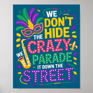 Poster Não Escondemos o Louco Nós o Desfilamos na Rua M
