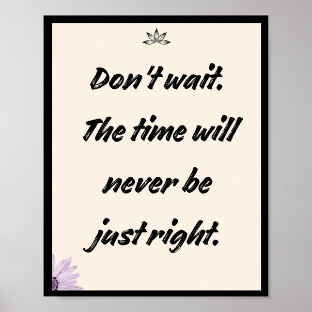 Poster Não espere. Nunca será o momento certo (Frente)