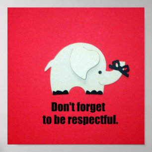 Pôster Não esqueça ser respectful.