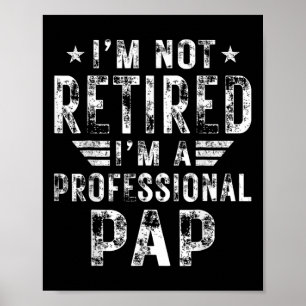 Poster Não estou aposentado, sou um pai profissional