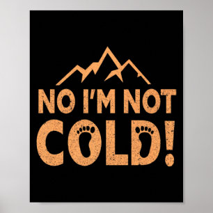 Poster Não Estou com Frio Ligado à Terra Descalço Camiset