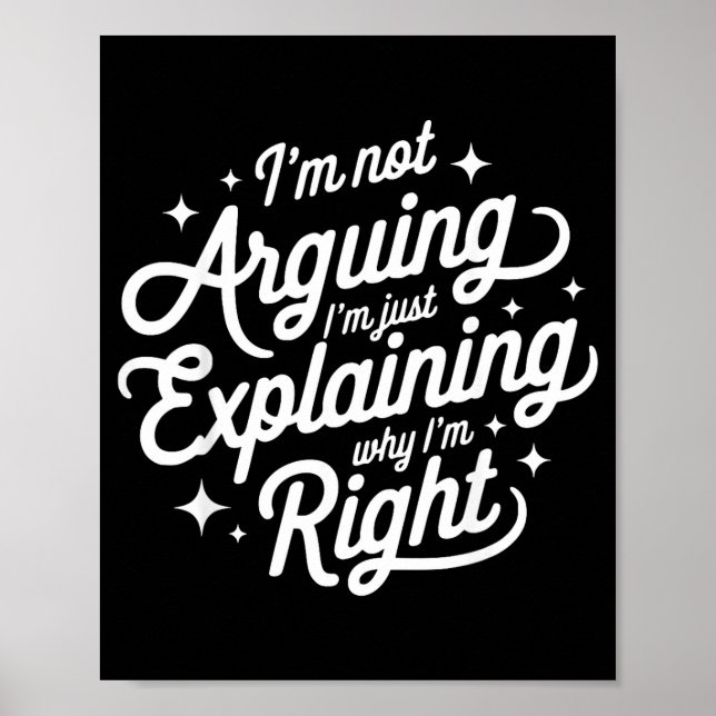 Poster Não Estou Discutindo, Só Explico Por Que Estou Cer (Frente)