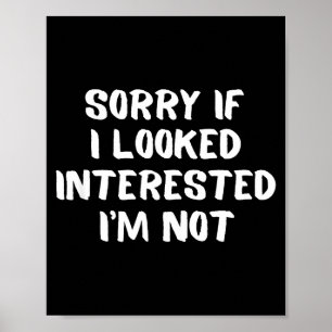 Poster Não Estou Interessado Não Me Incomode Humor