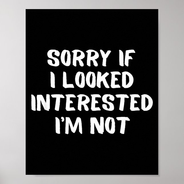 Poster Não Estou Interessado Não Me Incomode Humor (Frente)
