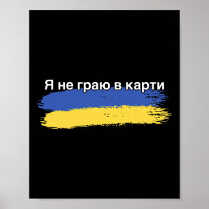 Poster Não Estou Jogando Cartas Apoio à Bandeira Ucranian