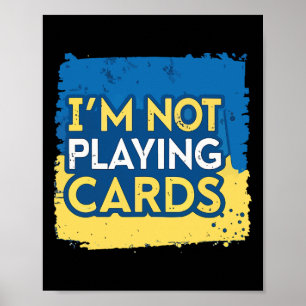Poster Não estou jogando cartas Zelensky Trump Apoio à Uc