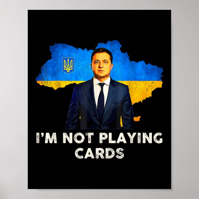 Poster Não estou jogando cartas Zelensky Trump Support (Frente)
