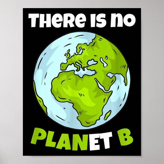 Poster Não Existe um Planeta B Ambientalismo Ambiental (Frente)