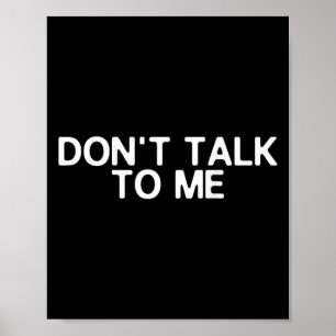 Poster Não Fale Comigo Impresso Atrás Divertido Anti Soci