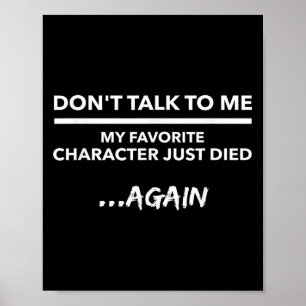 Poster Não Fale Comigo Meu Personagem Favorito Morreu Nov