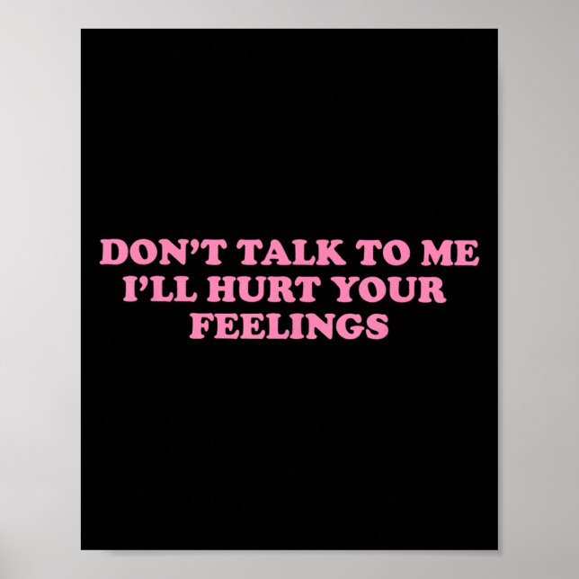 Poster Não fale comigo, vou ferir seus sentimentos (Frente)