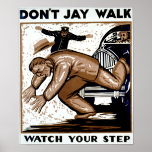 Pôster Não faz a caminhada de Jay - olhe sua etapa!