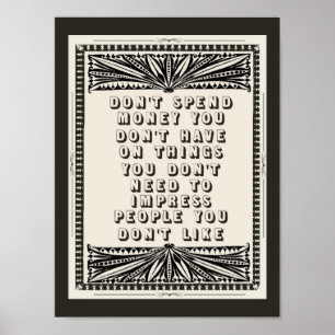 Pôster Não gaste dinheiro, não tens conselhos engraçados