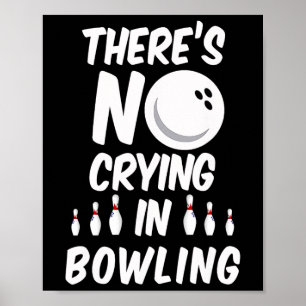 Poster Não Há Choro No Boliche - Camiseta Divertida de Bo