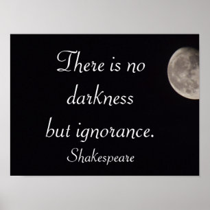 Pôster Não há escuridão - citação de Shakespeare - impres