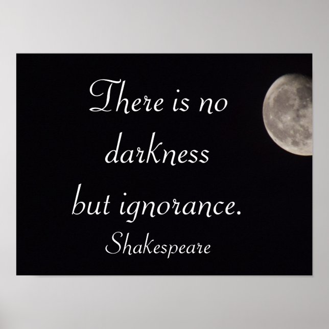 Pôster Não há escuridão - citação de Shakespeare - impres (Frente)