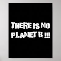 Não há planeta B Alterações Climáticas Ambientais