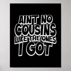 Poster Não Há Primos Como Os Que Eu Tenho Primo Engraçado