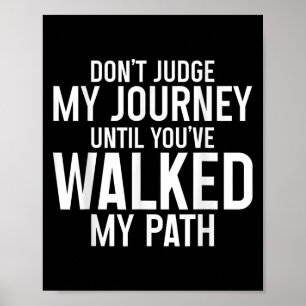 Poster Não julgue a minha viagem até que tenha caminhado