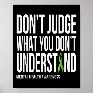 Poster Não Julgue O Que Você Não Entende Saúde Mental