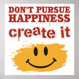 Poster Não leve a cabo a felicidade, criar-la