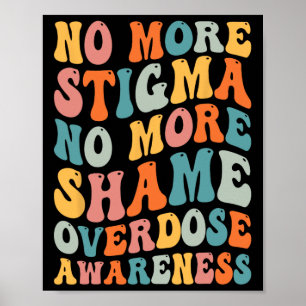 Poster Não Mais Estigma Não Mais Vergonha Vício Overdose