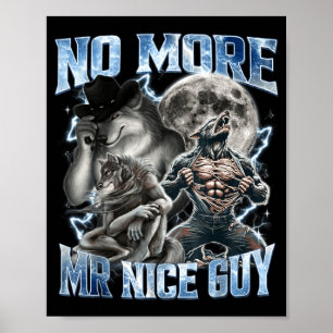 Poster Não Mais Senhor Cara Legal, Funny Alpha Wolf Meme