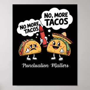 Poster Não Mais Tacos Pontuação É Engraçado Presente Para