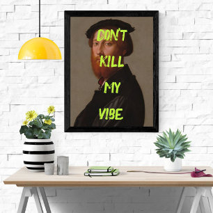 Pôster Não Matar minha Poster de Pop de Arte Poster Engra