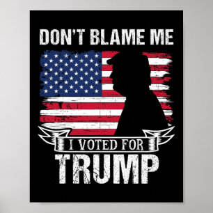 Poster Não Me Culpe Eu Votei Em Trump Retrô Vintage Ame
