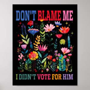 Poster Não Me Culpe, Eu Votei Por Ele Sutil Anti