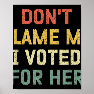 Poster Não Me Culpe Eu Votei Por Sua Pol Anti-Trump Engra