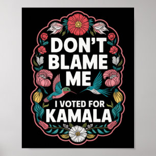Poster Não Me Culpe, Votei A Favor De Kamala, Votei A Fav