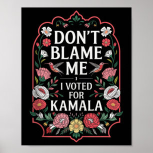 Poster Não Me Culpe, Votei A Favor De Kamala, Votei A Fav