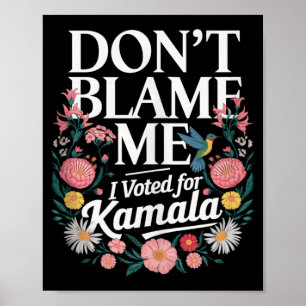 Poster Não Me Culpe, Votei A Favor De Kamala, Votei A Fav