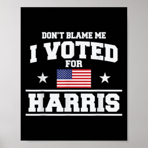 Poster Não Me Culpe, Votei A Favor Do Harris