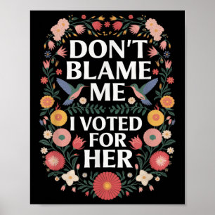Poster Não Me Culpe, Votei A Favor Do Seu Anti-Trump, Vot