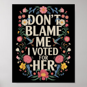 Poster Não Me Culpe, Votei A Favor Do Seu Anti-Trump, Vot