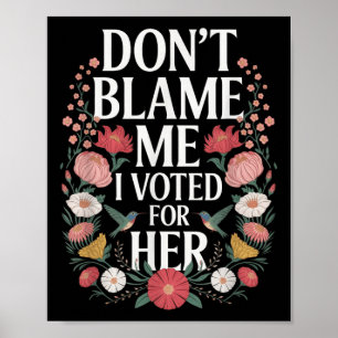 Poster Não Me Culpe, Votei A Favor Do Seu Anti-Trump, Vot