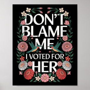 Poster Não Me Culpe, Votei A Favor Do Seu Anti-Trump, Vot