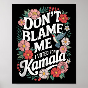 Poster Não Me Culpe, Votei A Favor Do Seu Anti-Trump, Vot