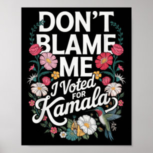 Poster Não Me Culpe, Votei A Favor Do Seu Anti-Trump, Vot