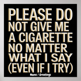 Poster Não Me Dê Um Cigarro, Presente Engraçado de Brinca