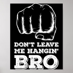 Poster Não Me Deixe Pendurado Irmão - Punho Cerrado