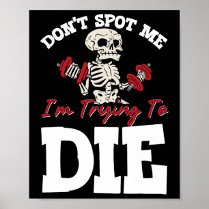 Poster Não me entenda que estou tentando morrer no ginási