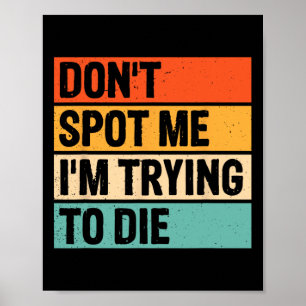 Poster Não me entenda que estou tentando morrer no ginási