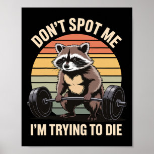 Poster Não me entenda que estou tentando morrer no ginási