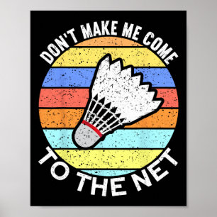 Poster Não Me Faça Chegar À Internet Engraçada Badminton