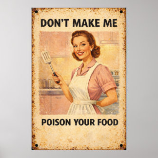 Poster Não Me Faça Envenenar Sua Comida Arte Vintage Retr